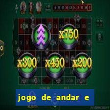 jogo de andar e ganhar dinheiro